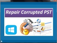   Tool to Repair Corrupted PST