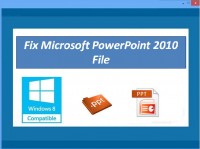   Fix Microsoft PowerPoint 2010 File