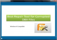   Best Repair Tool for Corrupted DBX Files