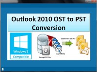   Outlook 2010 OST to PST Conversion